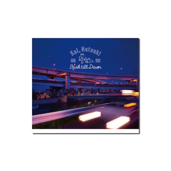 No Brand Kai， Natsuki / 「Busk till Dawn」