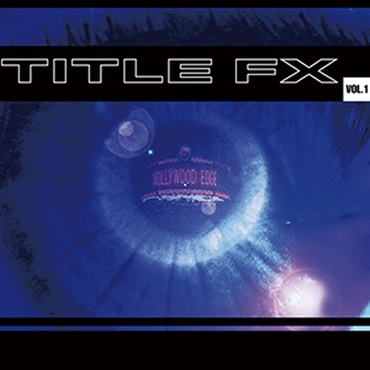 HOLLYWOOD EDGE 【サウンドイデアマンスリーセール！】TITLE FX VOL.1(オンライン納品)(2時間以内に納品)