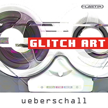 UEBERSCHALL 【ウバーシャルアルティメットセール！】GLITCH ART / ELASTIK(オンライン納品)(2時間以内に納品)
