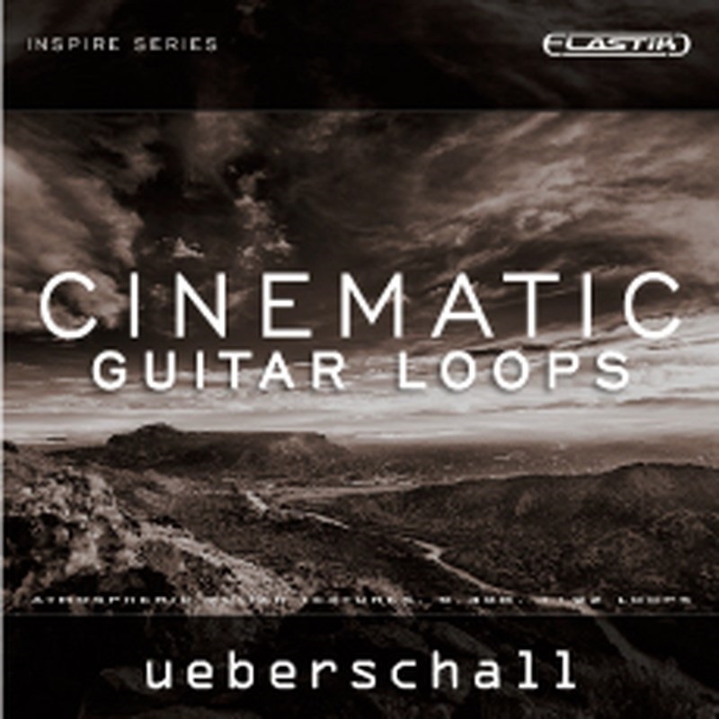 UEBERSCHALL CINEMATIC GUITAR LOOPS / ELASTIK(オンライン納品)(2時間以内に納品)