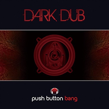 PUSH BUTTON BANG DARK DUB(オンライン納品)(2時間以内に納品)
