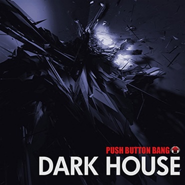 PUSH BUTTON BANG DARK HOUSE(オンライン納品)(2時間以内に納品)