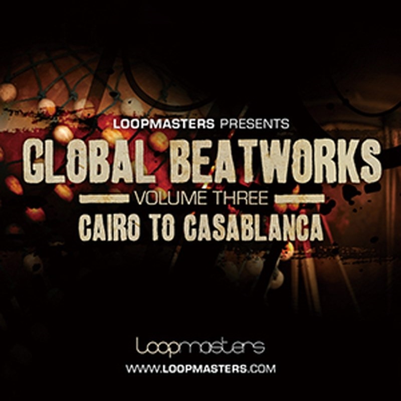 LOOPMASTERS GLOBAL BEATWORKS 3 CAIRO TO CASABLANCA(オンライン納品)(2時間以内に納品)