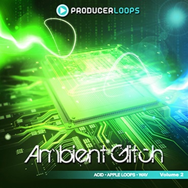 PRODUCER LOOPS AMBIENT GLITCH VOL 2(オンライン納品)(2時間以内に納品)
