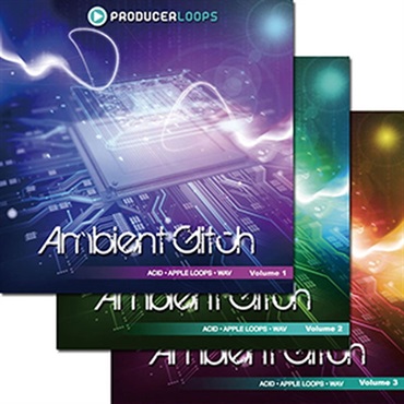 PRODUCER LOOPS AMBIENT GLITCH BUNDLE (VOLS 1-3)(オンライン納品)(2時間以内に納品)