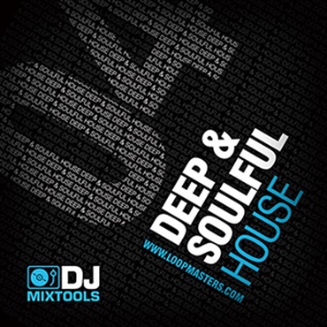 LOOPMASTERS 【ループマスターズホリデーセール！】DJ MIXTOOLS 04 - DEEP & SOULFUL HOUSE(オンライン納品)(2時間以内に納品)