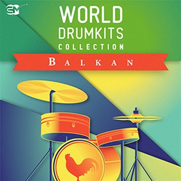 EARTH MOMENTS BALKAN - WORLD DRUMKITS COLLECTION(オンライン納品)(2時間以内に納品)