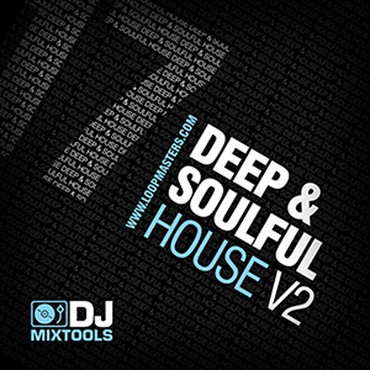 LOOPMASTERS DJ MIXTOOLS 17 - DEEP AND SOULFUL HOUSE 2(オンライン納品)(2時間以内に納品)
