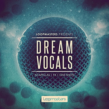 LOOPMASTERS DREAM VOCALS(オンライン納品)(2時間以内に納品)
