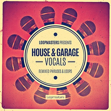 LOOPMASTERS LOOPMASTERS PRESENTS HOUSE & GARAGE VOCALS(オンライン納品)(2時間以内に納品)