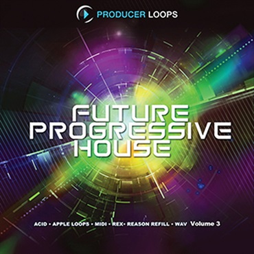 PRODUCER LOOPS FUTURE PROGRESSIVE HOUSE VOL 3(オンライン納品)(2時間以内に納品)