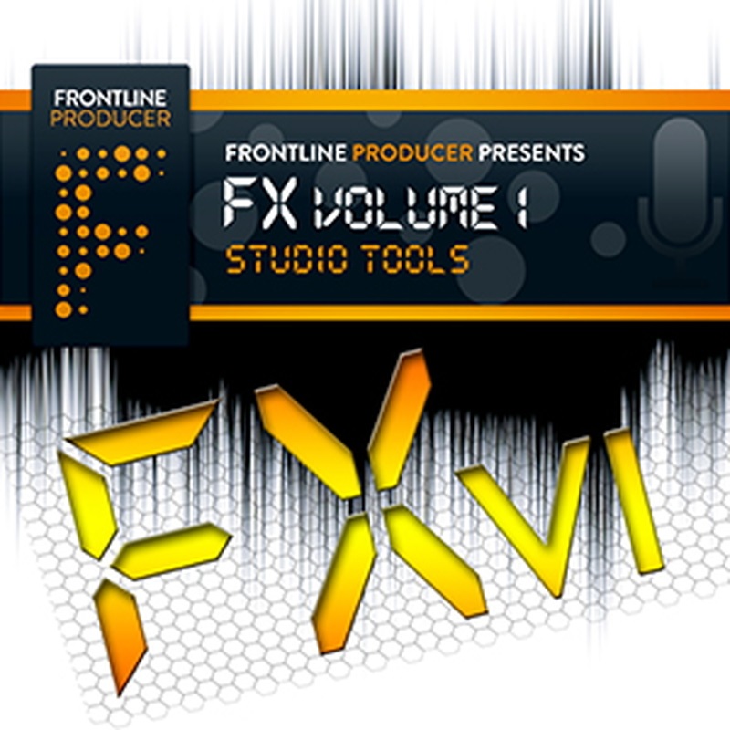 FRONTLINE PRODUCER FX VOLUME 1 - STUDIO TOOLS(オンライン納品)(2時間以内に納品)