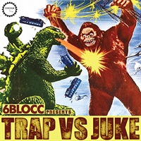 6BLOCC PRESENTS - TRAP VS JUKE(オンライン納品)(2時間以内に納品)