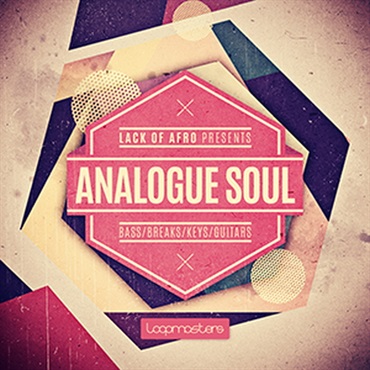 LOOPMASTERS LACK OF AFRO PRESENTS ANALOGUE SOUL(オンライン納品)(2時間以内に納品)