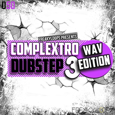 FREAKY LOOPS COMPLEXTRO & DUBSTEP - WAV EDITION 3(オンライン納品)(2時間以内に納品)