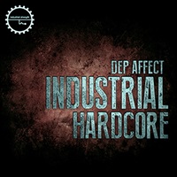 DEP AFFECT - INDUSTRIAL HARDCORE