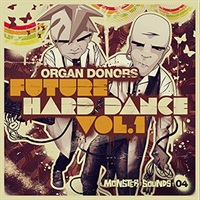 【厳選サンプルパック・シンセプリセットが約40%OFF！】ORGAN DONORS / FUTURE HARD DANCE(オンライン納品)(2時間以内に納品)