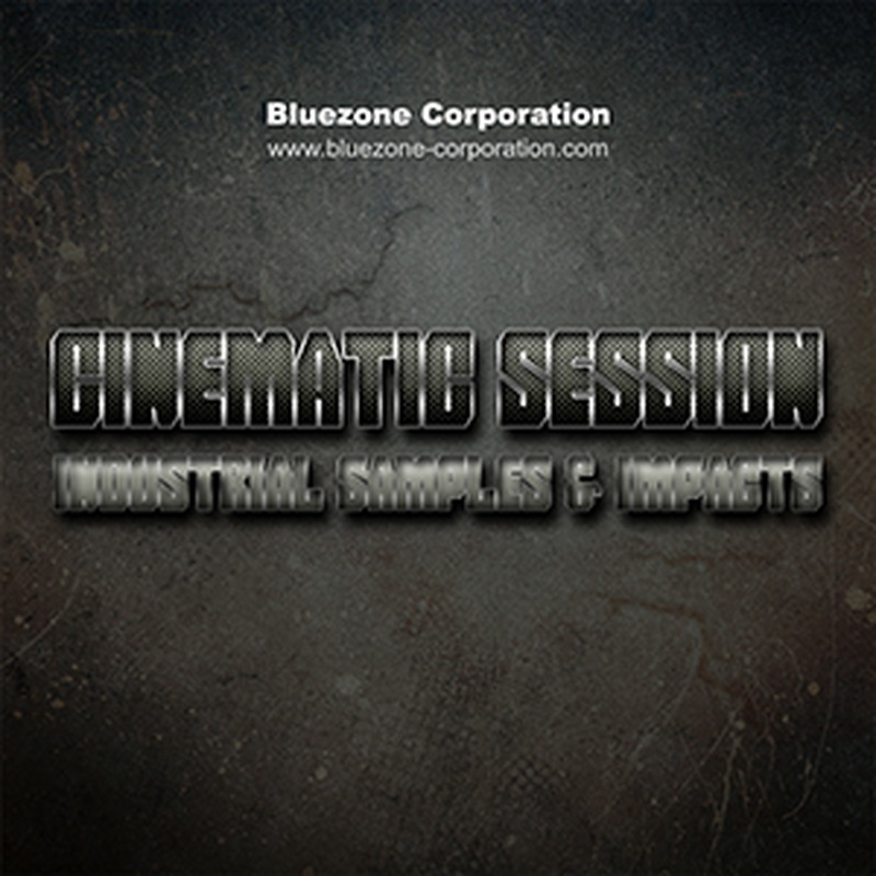 BLUEZONE CINEMATIC SESSION INDUSTRIAL SAMPLES & IMPACT(オンライン納品)(2時間以内に納品)