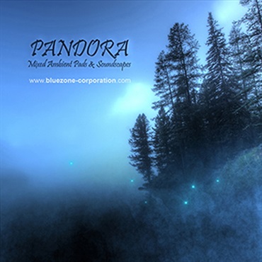 BLUEZONE PANDORA MIXED AMBIENT PADS & SOUNDSCAPES(オンライン納品)(2時間以内に納品)