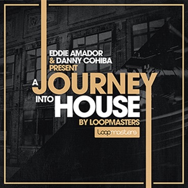 LOOPMASTERS EDDIE AMADOR & DANY COHIBA - A JOURNEY INTO HOUSE(オンライン納品)(2時間以内に納品)
