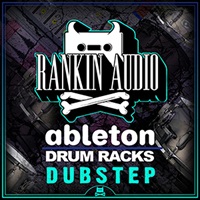 ABLETON DRUM RACKS - DUBSTEP(オンライン納品)(2時間以内に納品)