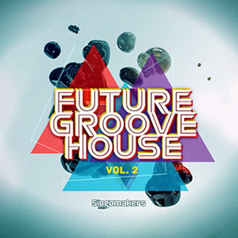 SINGOMAKERS FUTURE GROOVE HOUSE VOL. 2(オンライン納品)(2時間以内に納品)