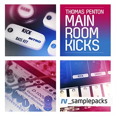 THOMAS PENTON MAIN ROOM KICKS(オンライン納品)(2時間以内に納品)