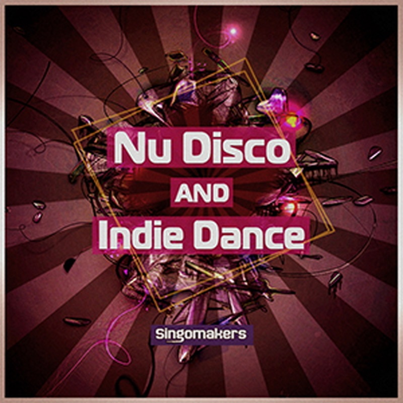 SINGOMAKERS NU DISCO AND INDIE DANCE(オンライン納品)(2時間以内に納品)