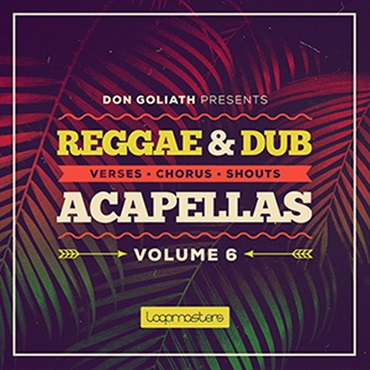 LOOPMASTERS DON GOLIATH - REGGAE & DUB ACAPELLAS VOL. 6(オンライン納品)(2時間以内に納品)