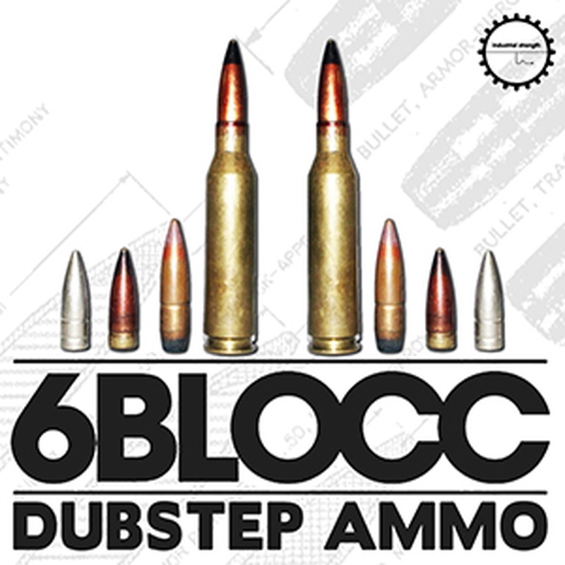 INDUSTRIAL STRENGTH 6BLOCC - DUBSTEP AMMO(オンライン納品)(2時間以内に納品)