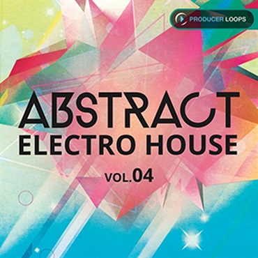 PRODUCER LOOPS ABSTRACT ELECTRO HOUSE VOL 4(オンライン納品)(2時間以内に納品)