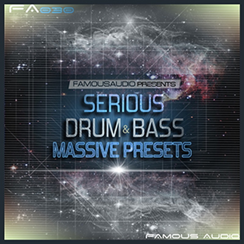 FAMOUS AUDIO SERIOUS DRUM & BASS MASSIVE PRESETS(オンライン納品)(2時間以内に納品)