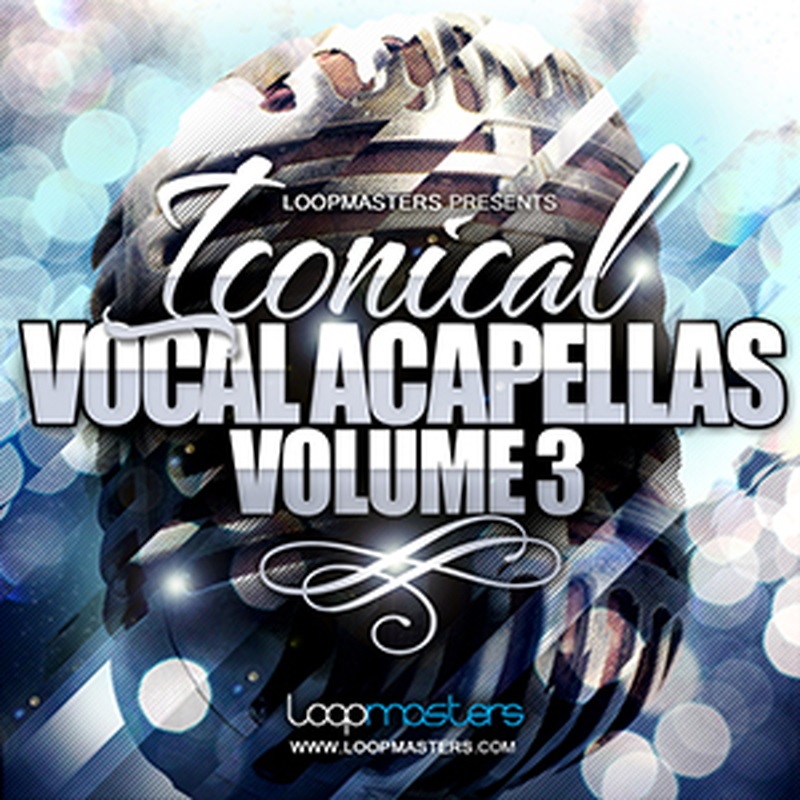 LOOPMASTERS ICONICAL VOCAL ACAPELLAS VOL3(オンライン納品)(2時間以内に納品)