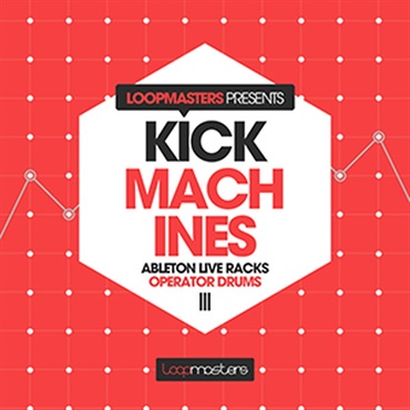 LOOPMASTERS KICK MACHINES - ABLETON OPERATOR(オンライン納品)(2時間以内に納品)