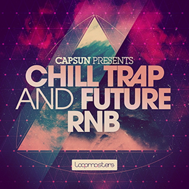 LOOPMASTERS CAPSUN - CHILL TRAP AND FUTURE RNB(オンライン納品)(2時間以内に納品)