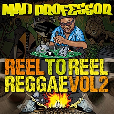 MAD PROFESSOR - REEL TO REEL REGGAE VOL 2(オンライン納品)(2時間以内に納品)