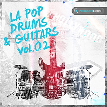 PRODUCER LOOPS LA POP DRUMS & GUITARS VOL 2(オンライン納品)(2時間以内に納品)
