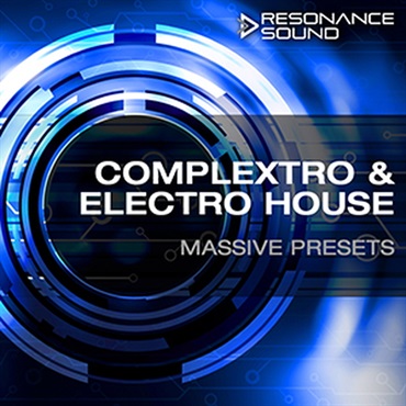 RESONANCE SOUND COMPLEXTRO & ELECTRO HOUSE MASSIVE PRESETS(オンライン納品)(2時間以内に納品)
