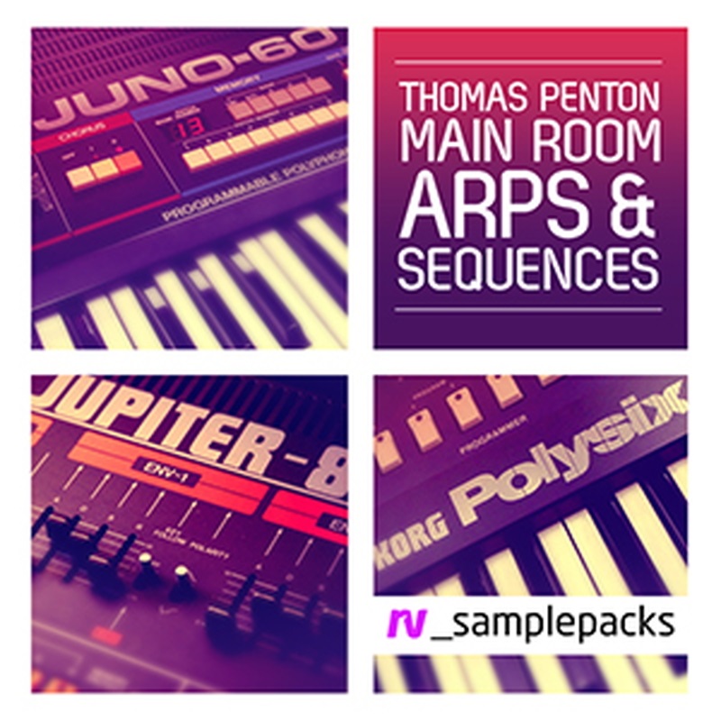 RV_samplepacks THOMAS PENTON MAIN ROOM ARPS & SEQUENCES(オンライン納品)(2時間以内に納品)