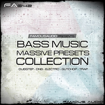 FAMOUS AUDIO 【ループマスターズホリデーセール！】BASS MUSIC MASSIVE PRESETS COLLECTION(オンライン納品)(2時間以内に納品)