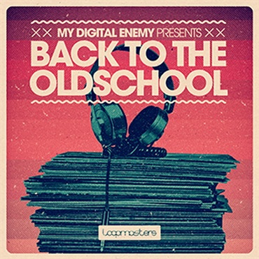 LOOPMASTERS MY DIGITAL ENEMY PRESENTS BACK TO THE OLD SCHOOL(オンライン納品)(2時間以内に納品)
