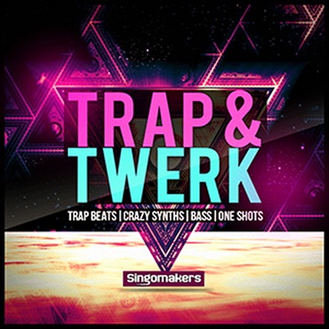 SINGOMAKERS TRAP & TWERK(オンライン納品)(2時間以内に納品)