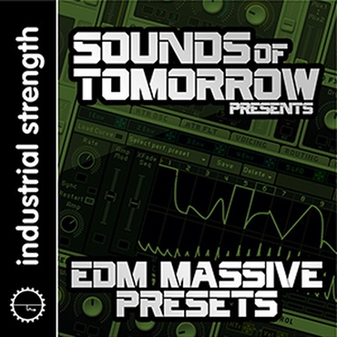 INDUSTRIAL STRENGTH SOUNDS OF TOMORROW PRESENTS EDM MASSIVE PRESETS(オンライン納品)(2時間以内に納品)