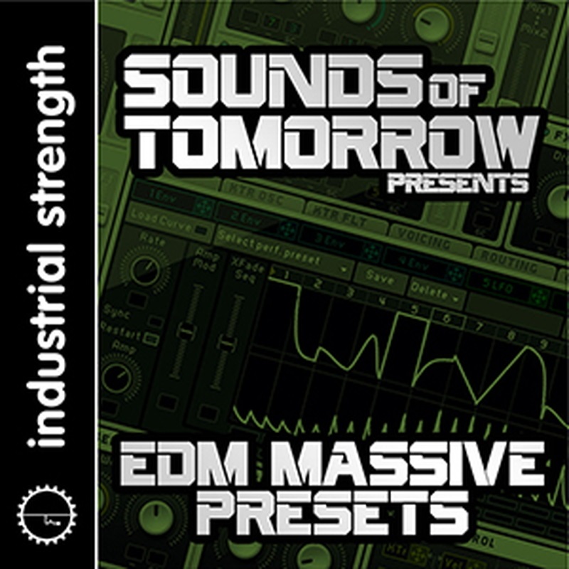 INDUSTRIAL STRENGTH SOUNDS OF TOMORROW PRESENTS EDM MASSIVE PRESETS(オンライン納品)(2時間以内に納品)