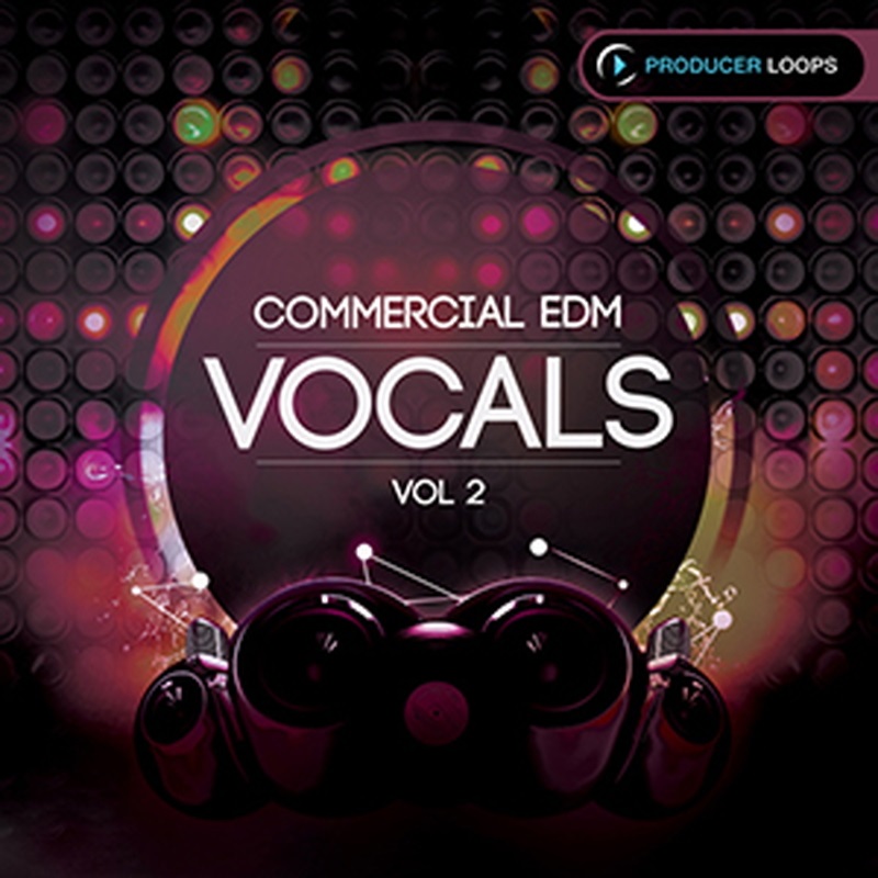 PRODUCER LOOPS COMMERCIAL EDM VOCALS VOL 2(オンライン納品)(2時間以内に納品)