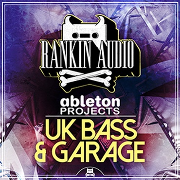 RANKIN AUDIO ABLETON PROJECTS - UK BASS & GARAGE(オンライン納品)(2時間以内に納品)