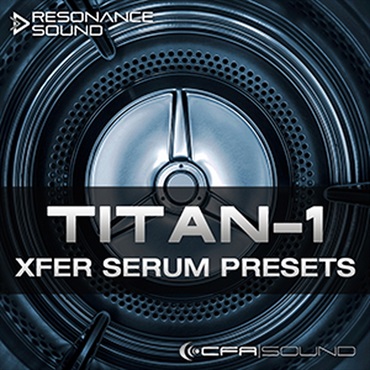 CFA-SOUND TITAN-1 XFER SERUM PRESETS(オンライン納品)(2時間以内に納品)