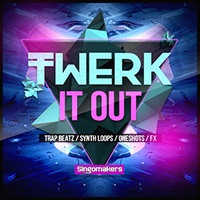 SINGOMAKERS - TWERK IT OUT