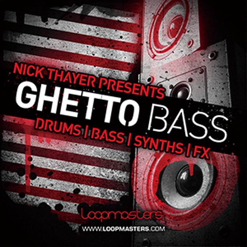 LOOPMASTERS NICK THAYER PRESENTS - GHETTO BASS(オンライン納品)(2時間以内に納品)