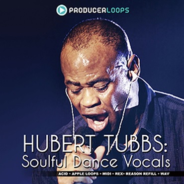 PRODUCER LOOPS HUBERT TUBBS SOULFUL DANCE VOCALS(オンライン納品)(2時間以内に納品)